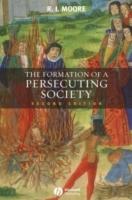 Formation of a Persecuting Society: Authority and Deviance in Western Europ