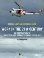 Work in the 21st Century: An Introduction to Industrial and Organizational