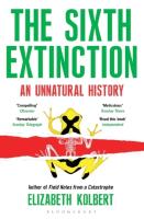 Sixth extinction - an unnatural history