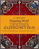 J.K. Rowling's Wizarding World: A Pop-Up Gallery of Curiosities