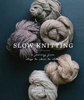Slow knitting - a journey from sheep to skein to stitch