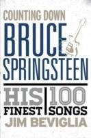 Counting down bruce springsteen - his 100 finest songs