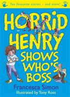 Horrid henry shows whos boss - ten favourite stories - and more!