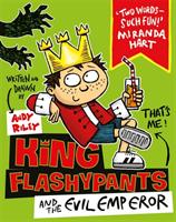 King Flashypants: King Flashypants and the Evil Emperor