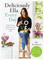 Deliciously ella every day - simple recipes and fantastic food for a health