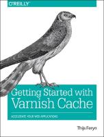 Getting Started with Varnish Cache : Accelerate Your Web Applications (1) [Elektronisk resurs]