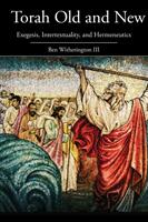 Torah old and new - exegesis, intertextuality, and hermeneutics
