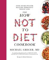 How Not to Diet Cookbook