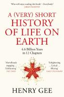 A (Very) Short History of Life On Earth