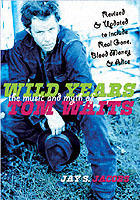Wild years : the music and myth of Tom Waits