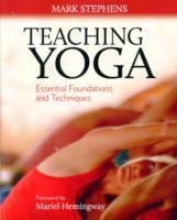 Teaching yoga - essential foundations and techniques