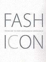 Fashion icon : the power of fashion in graphic design