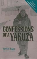 Confessions of a Yakuza : a life in Japan's underworld