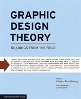 Graphic Design Theory : Readings From the Field [Elektronisk resurs]