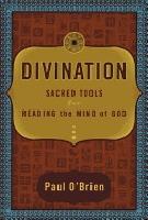 Divination sacred tools for reading the mind of God