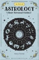 In focus astrology - your personal guide