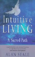 Intuitive living - a sacred path