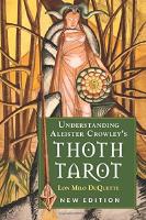 Understanding aleister crowleys thoth tarot