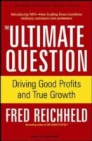 The ultimate question : driving good profits and true growth