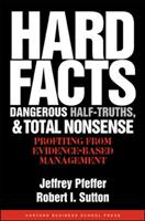 "Hard Facts, Dangerous Half-Truths, and Total Nonsense: Profiting from Evidence-Based Management" [Elektronisk resurs]