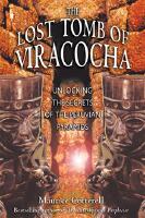 The Lost Tomb of Viracocha: Unlocking the Secrets of the Peruvian Pyramids