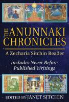 Anunnaki chronicles - a zecharia sitchin reader