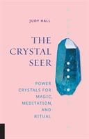 Crystal seer - power crystals for magic, meditation & ritual