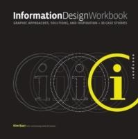 Information design workbook - graphic approaches, solutions, and inspiration + 30 case studies