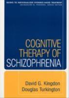 Cognitive therapy of schizophrenia
