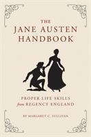 The Jane Austen handbook : proper life skills from regency England