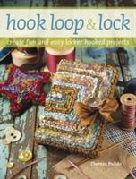 Hook, loop & lock : create fun and easy locker hooked projects