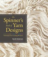The spinner's book of yarn designs - the techniques for creating 70 yarns