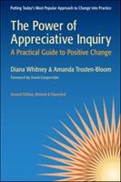 The power of appreciative inquiry : a practical guide to positive change