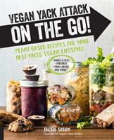 Vegan yack attack on the go! - plant-based recipes for your fast-paced vega