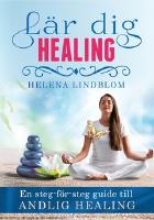 L&auml;r dig healing : en steg-f&ouml;r-steg guide till andlig healing