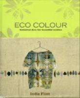 Eco colour : environmentally sustainable dyes