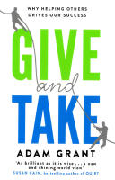 Give and Take: A Revolutionary Approach to Success