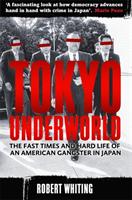 Tokyo underworld - the fast times and hard life of an american gangster in