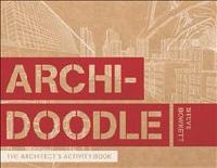 Archi-doodle - an architects activity book