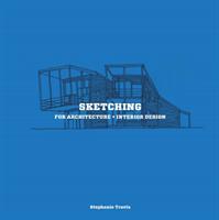Sketching for Architecture + Interior Design [Elektronisk resurs]