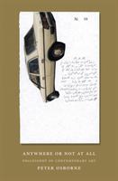 Anywhere or not at all : philosophy of contemporary art