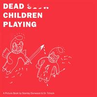 Dead children playing - a picture book (radiohead)