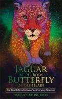 Jaguar in the body, butterfly in the heart - the real-life initiation of an