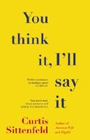 You Think It, I'll Say It