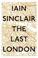 Last london - true fictions from an unreal city