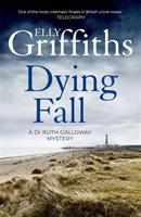 Dying fall - a spooky, gripping read for halloween (dr ruth galloway myster