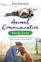 Animal communication made easy - strengthen your bond and deepen your conne