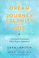 The Dream, the Journey, Eternity, and God