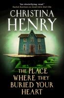 The Place Where They Buried Your Heart