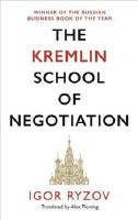 The Kremlin School of Negotiation